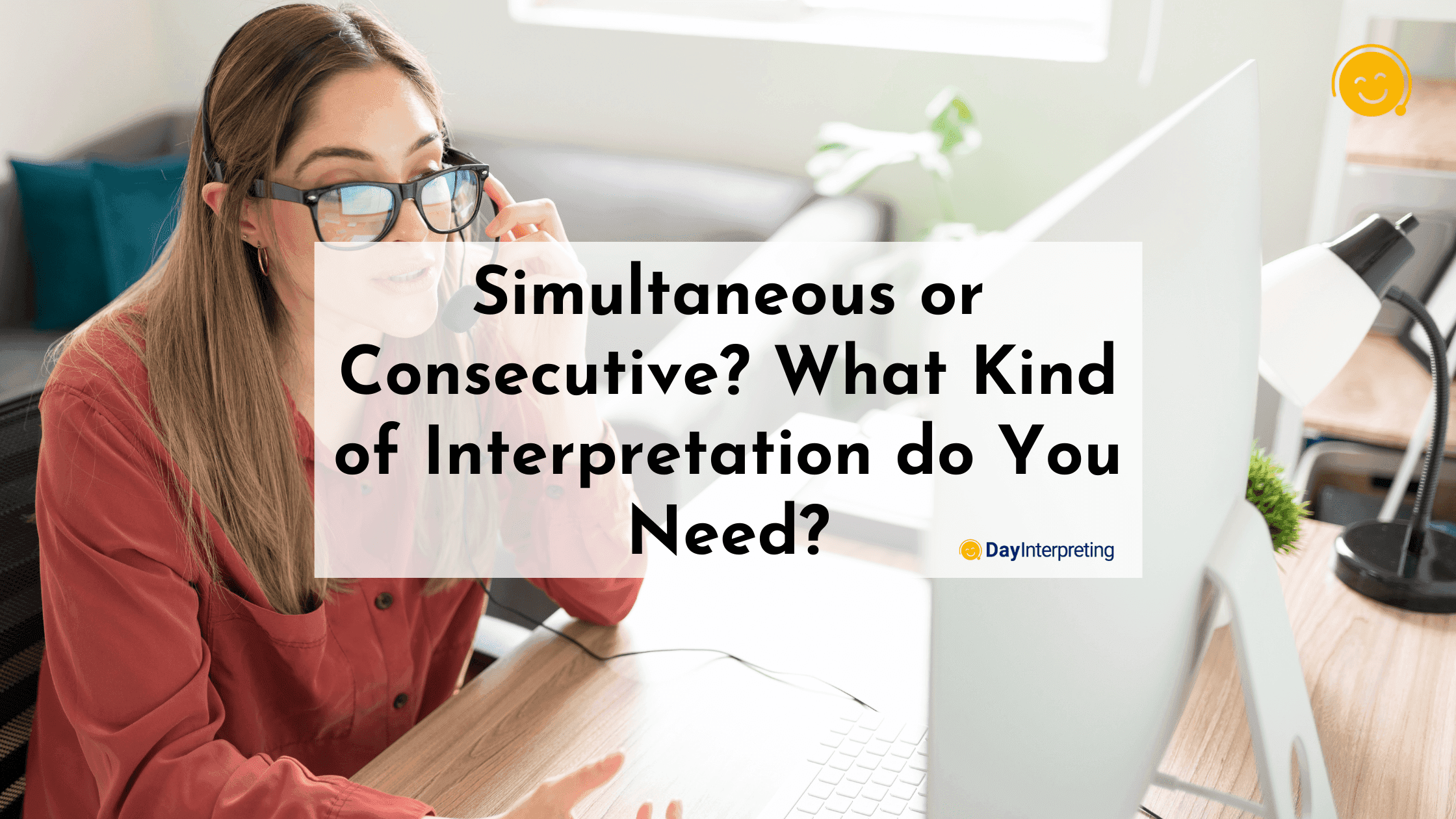 Simultaneous or Consecutive? What Kind of Interpretation do You Need?