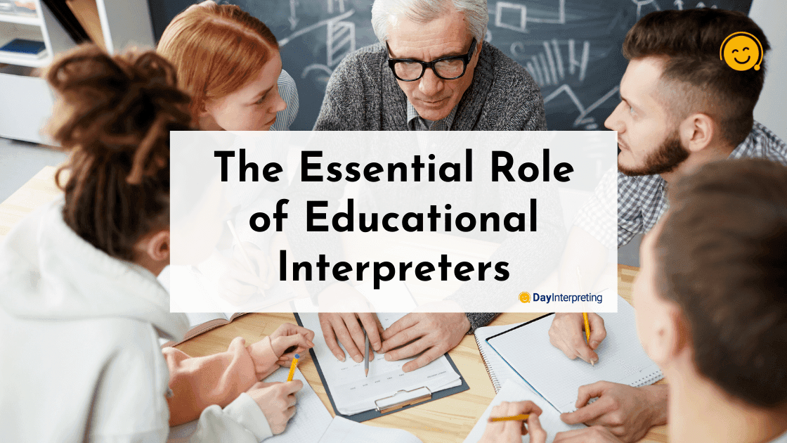 The Essential Role of Educational Interpreters