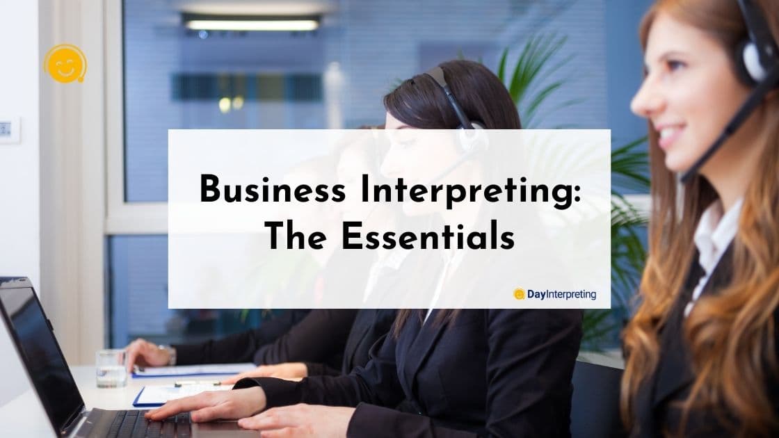 Business Interpreting – The Essentials