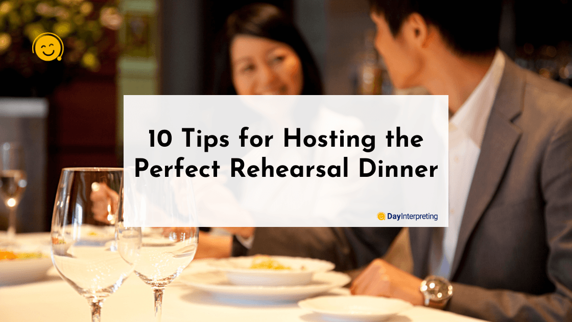 10 Tips for Hosting the Perfect Rehearsal Dinner