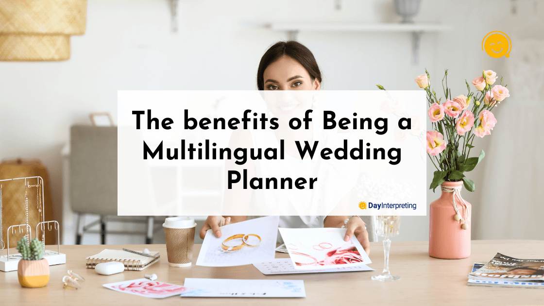 The benefits of Being a Multilingual Wedding Planner