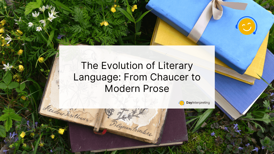 The Evolution of Literary Language: From Chaucer to Modern Prose