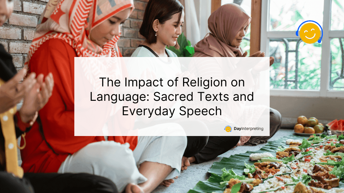 The Impact of Religion on Language: Sacred Texts and Everyday Speech