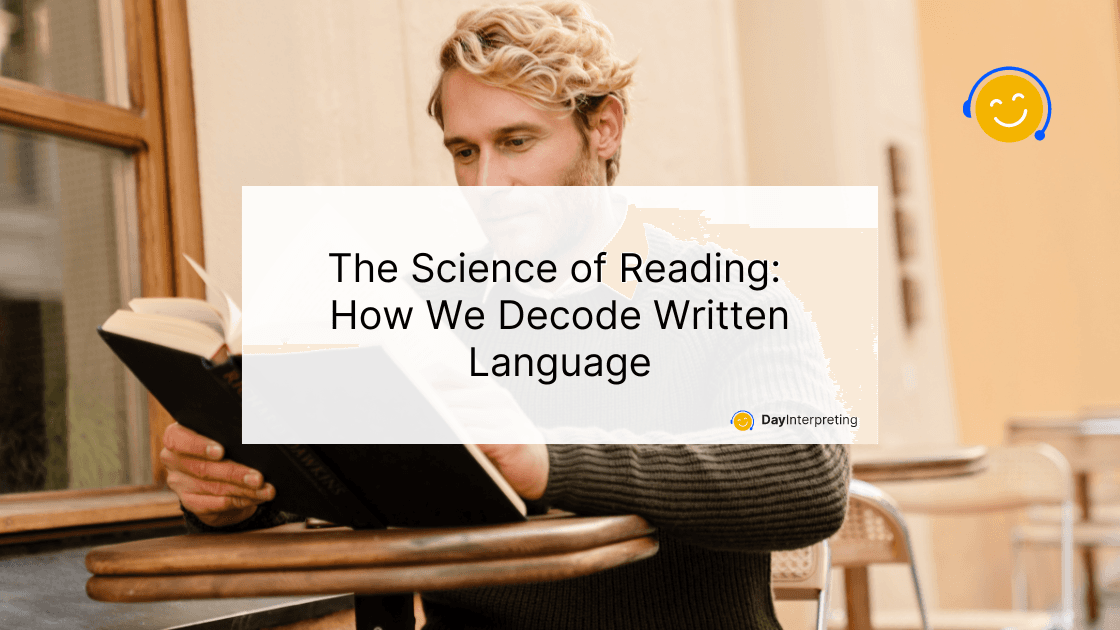 The Science of Reading: How We Decode Written Language